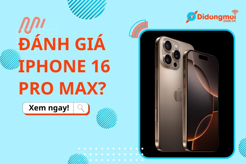 danh gia iphone 16 promax