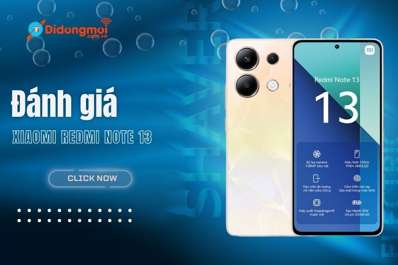 Đánh giá: Xiaomi Redmi Note 13 tốt không? Lý do nên và không nên mua