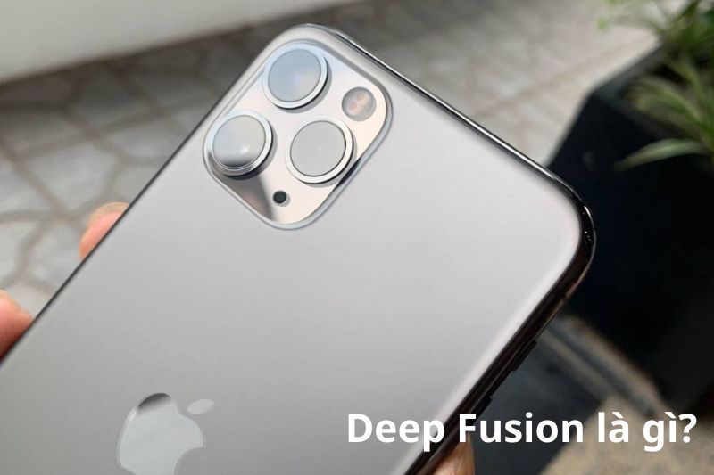 Deep Fusion là gì? Cách hoạt động và hướng dẫn dùng cực dễ
