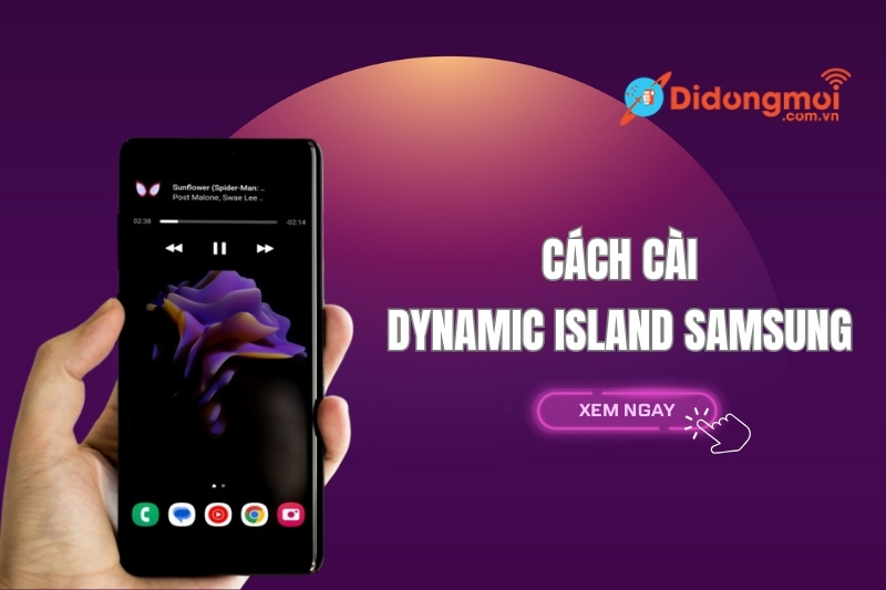 Hướng dẫn cài đặt Dynamic Island Samsung đơn giản nhất