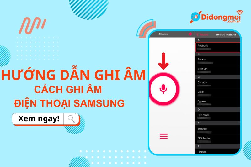 Hướng dẫn cách ghi âm trên điện thoại Samsung và top 6 ứng dụng