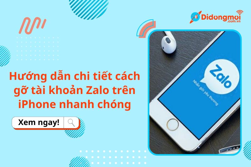 Hướng dẫn chi tiết cách gỡ tài khoản Zalo trên iPhone nhanh chóng