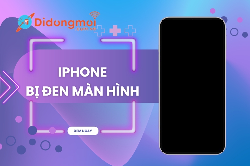 Lý do và 6 cách khắc phục iPhone bị đen màn hình hiệu quả