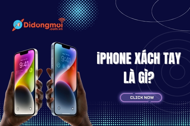 iPhone xách tay là gì, cách phân biệt? Có nên mua không?