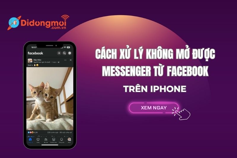 8 xử lý không mở được Messenger từ Facebook trên iPhone