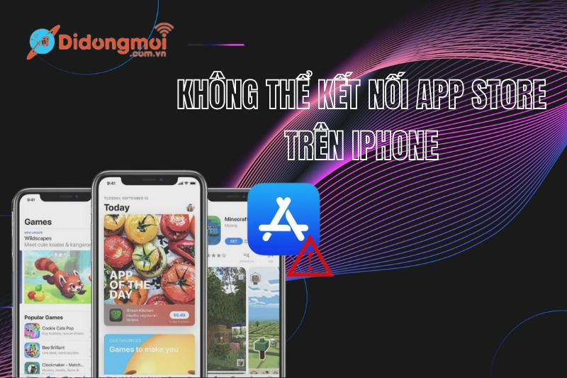 8 cách khắc phục không thể kết nối với App Store trên iPhone