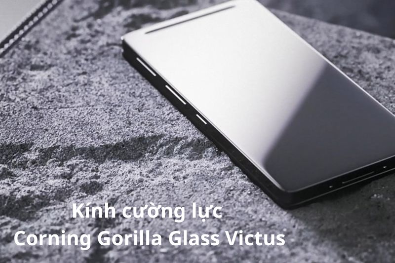 Kính cường lực Corning Gorilla Glass Victus là gì? Có gì mới