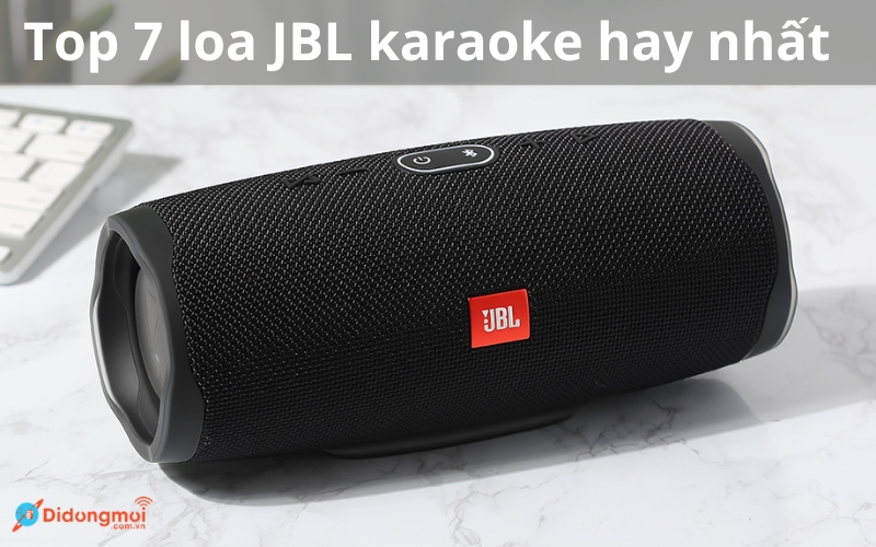 Top 7 loa JBL karaoke hay nhất, chất âm vượt trội không thể bỏ qua