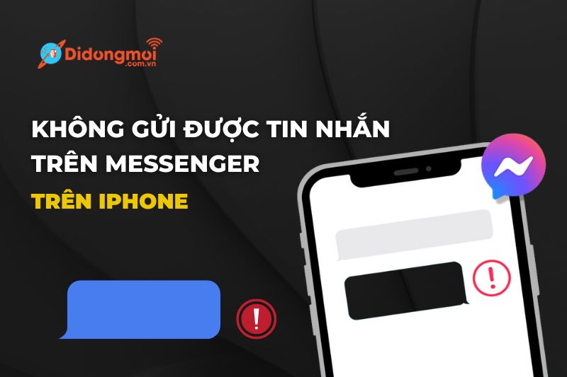 Cách sửa lỗi không gửi được tin nhắn trên Messenger trên iPhone