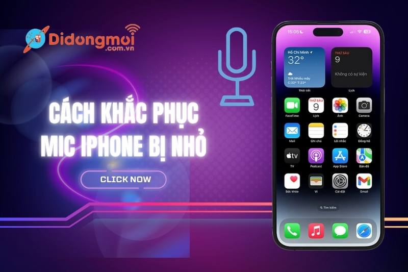 Mic iPhone bị nhỏ: Nguyên nhân và cách xử lý hiệu quả nhất