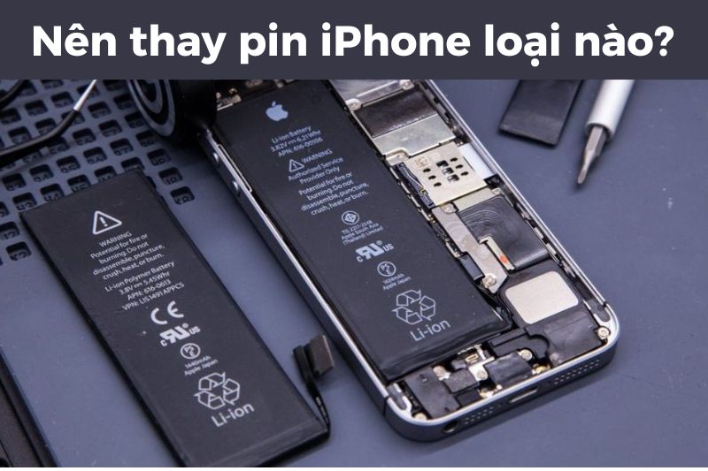 Nên thay pin iPhone loại nào? Top 7 loại pin tốt nhất 2024