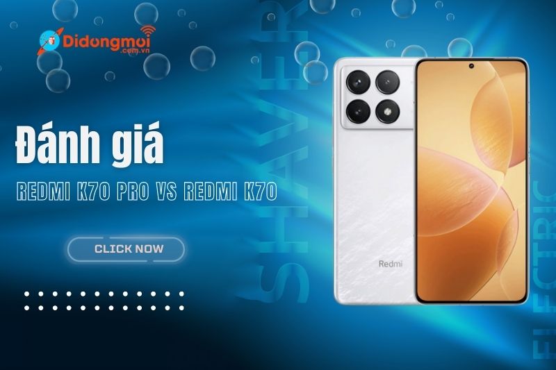 Đánh giá Redmi K70 và K70 Pro: Nên mua dòng nào?