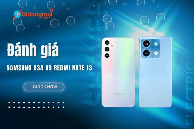 So sánh Xiaomi Redmi Note 13 vs Samsung A34, nên mua nào?