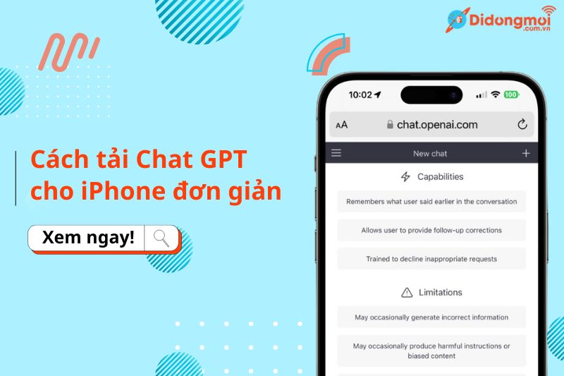 Hướng dẫn cách tải Chat GPT cho iPhone đơn giản và lưu ý khi dùng