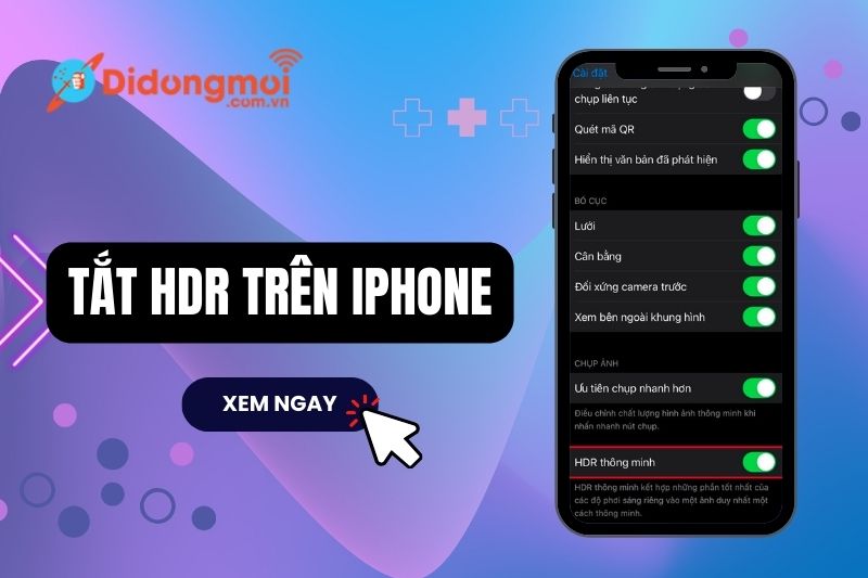 HDR là gì? Cách tắt HDR trên iPhone cực nhanh và đơn giản