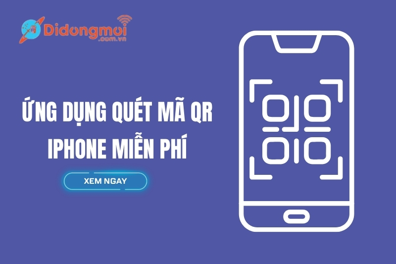 Top 8 ứng dụng quét mã vạch trên iPhone miễn phí và chất lượng