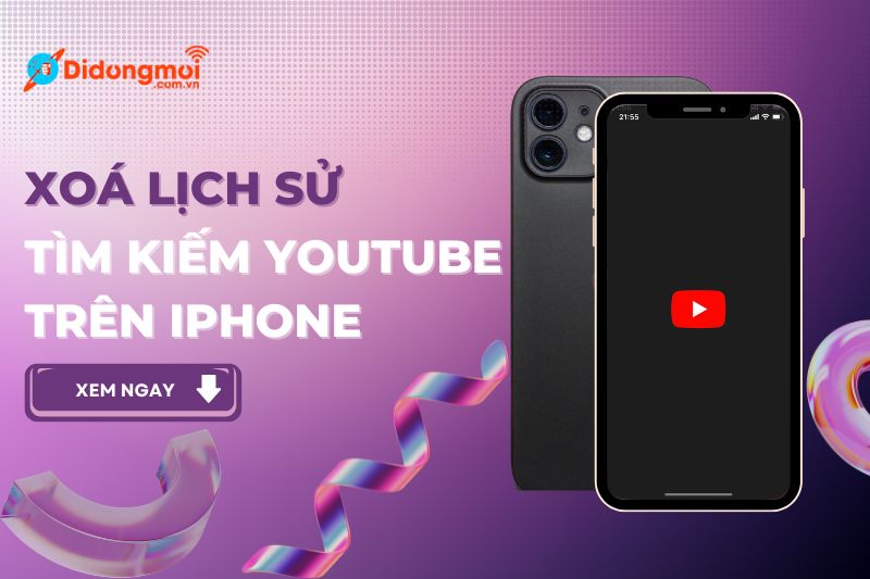 Cách xóa lịch sử tìm kiếm YouTube trên iPhone đơn giản nhất