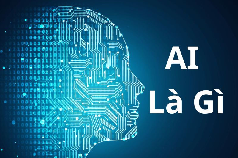 Trí tuệ nhân tạo AI là gì? Ứng dụng của AI trong nhiều lĩnh vực
