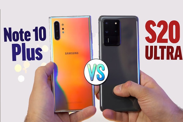 Đều là smartphone Android hàng đầu, bạn chọn Galaxy S20 Ultra hay Note 10 Plus?