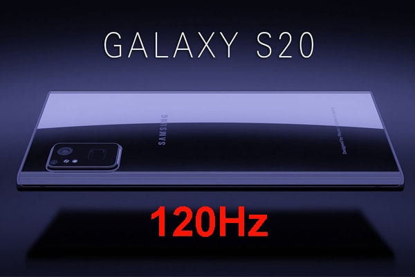 Màn hình 120Hz trên Samsung GalaxyS20 (S11) có gì khác biệt?