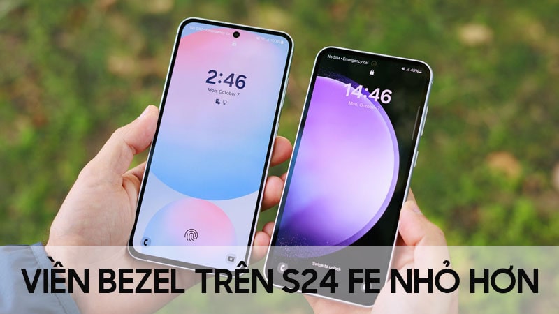 So sánh Samsung Galaxy S24 FE và S23 FE: Nâng cấp toàn diện