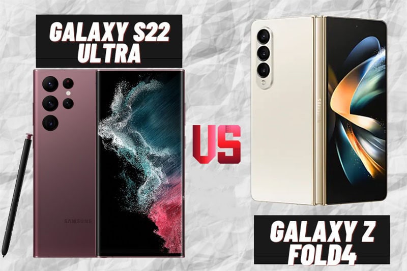 So sánh Samsung Galaxy Z Fold 4 và Samsung Galaxy S22 Ultra: Điện thoại nào phù hợp với nhu cầu của bạn?