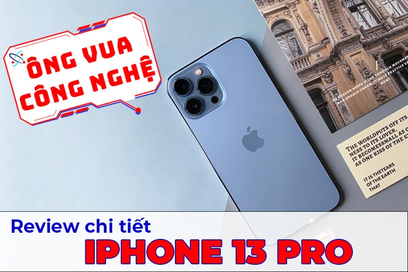 iPhone 13 Pro vẫn xứng đáng là ông vua công nghệ khi Apple ra mắt iPhone 14?